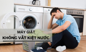 Máy Giặt Không Vắt – Nguyên Nhân & Cách Sửa Nhanh Tại Nhà | Điện Lạnh Thành Nam