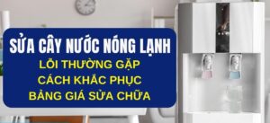 Sửa Cây Nước Nóng Lạnh Uy Tín Tại Hà Nội – Có Mặt Nhanh 30 Phút | Điện Lạnh Thành Nam